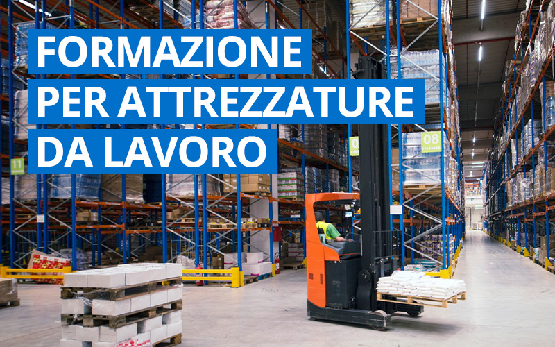 Attrezzature di lavoro: la formazione per la sicurezza operativa