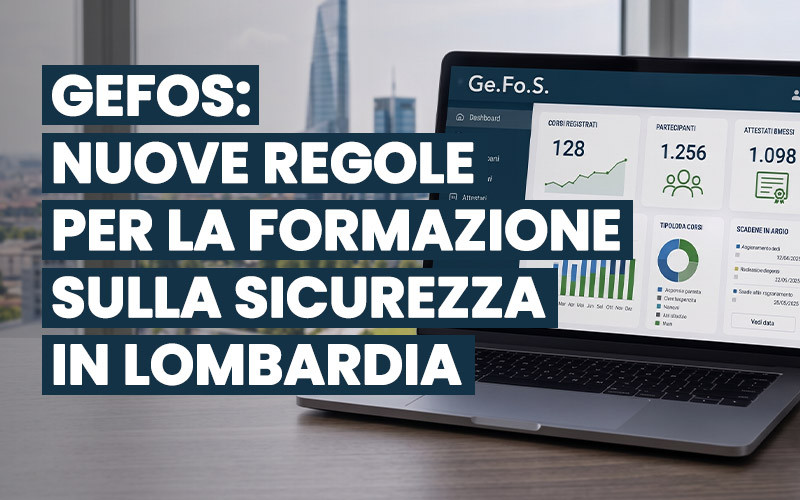Novità per la sicurezza sul lavoro in Lombardia: arriva la piattaforma Ge.Fo.S.