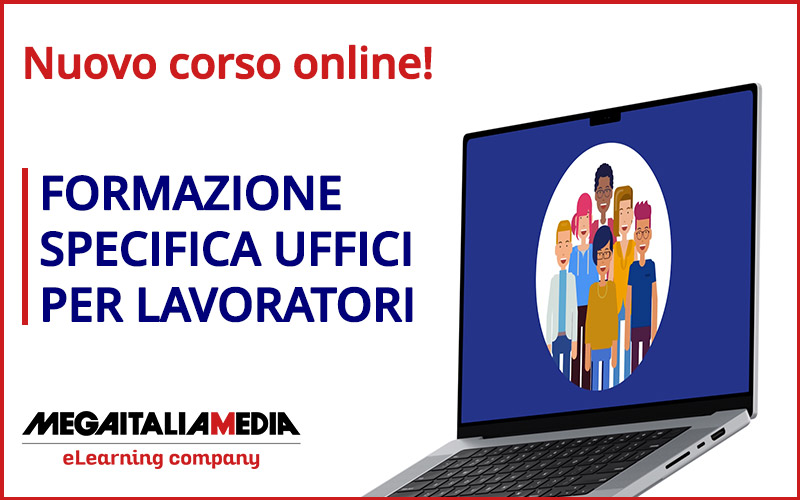 Mega Italia Media presenta il nuovo corso per gestire i rischi specifici in ambiente d'ufficio